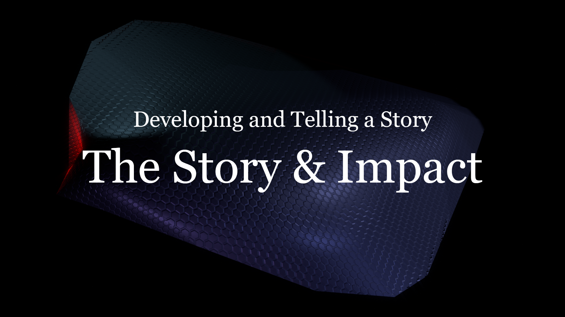 Storytelling & Environments